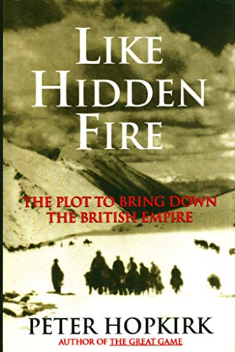 9781568360201: Like Hidden Fire: The Plot to Bring Down the British Empire