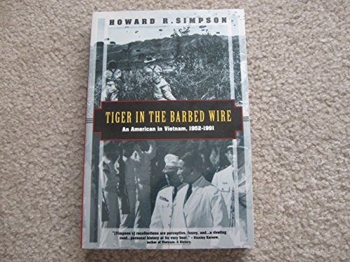 9781568360256: Tiger in the Barbed Wire: An American in Vietnam 1952-1991 (Kodansha Globe)