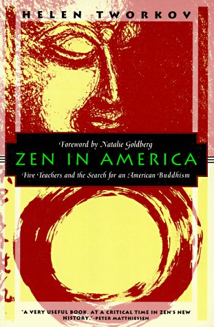 Beispielbild fr Zen in America: Five Teachers and the Search for American Buddhism zum Verkauf von SuzyQBooks