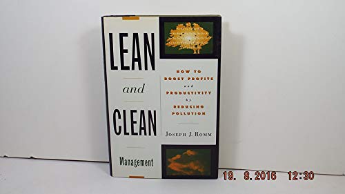 Imagen de archivo de Lean and Clean Management : How to Boost Profits and Productivity by Reducing Pollution a la venta por Better World Books: West
