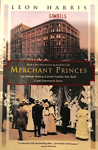 Imagen de archivo de Merchant Princes : An Intimate History of Jewish Families Who Built Great Department Stores a la venta por Better World Books