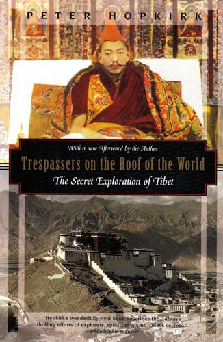 Stock image for Trespassers on the Roof of the World: The Secret Exploration of Tibet (Kodansha Globe) for sale by ZBK Books