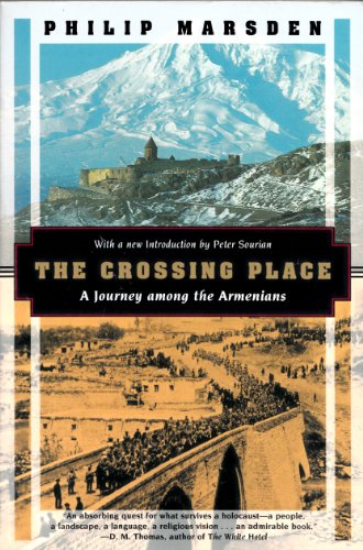 9781568360522: The Crossing Place: A Journey Among the Armenians (Kodansha Globe)