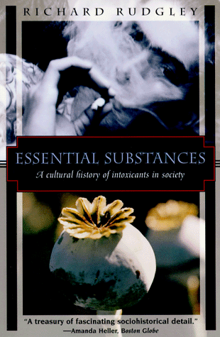 Stock image for Essential Substances : A Cultural History of Intoxicants in Society for sale by Better World Books: West