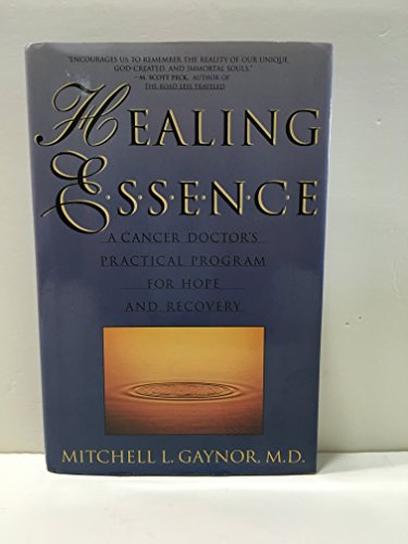 Imagen de archivo de Healing Essence: A Cancer Doctor's Practical Program for Hope and Recovery a la venta por Books From California