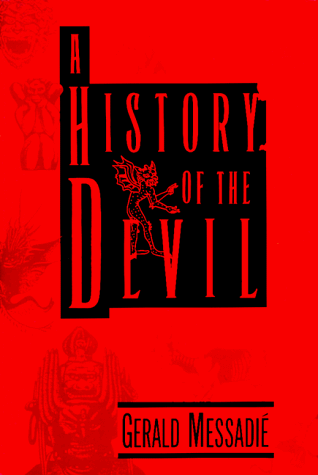 A History of the Devil (9781568360812) by Gerald MessadiÃ©