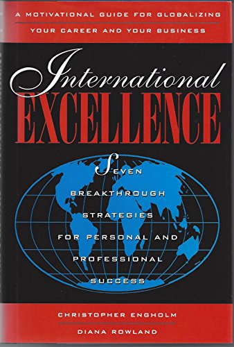 Stock image for International Excellence: Seven Breakthrough Strategies for Personal and Professional Success for sale by Redux Books