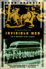 Stock image for Invisible Men: Life in Baseball's Negro Leagues (Kodansha Globe) for sale by HPB-Emerald