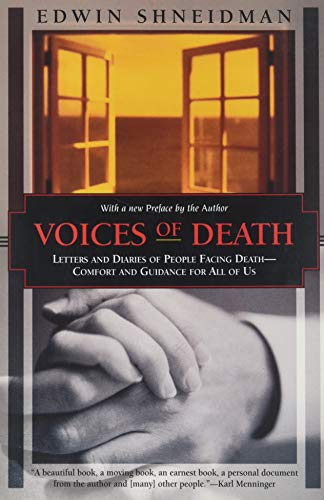 9781568361123: Voices of Death: Letters and Diaries of People Facing Death--Comfort and Guidance for Us All
