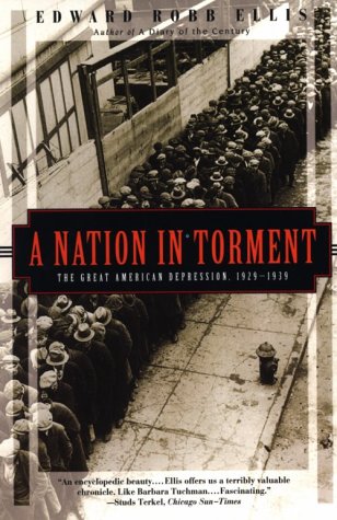 9781568361130: A Nation in Torment: The Great American Depression 1929-1939 (Kodansha Globe)