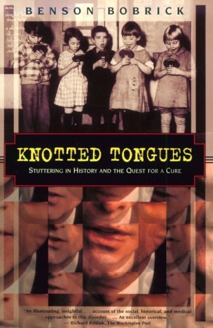 9781568361215: Knotted Tongues: Stuttering in History and the Quest for a Cure (Kodansha globe series)