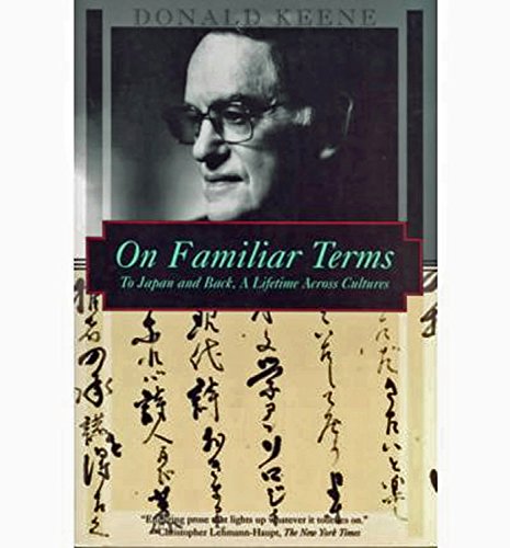 Stock image for On Familiar Terms: To Japan and Back, a Lifetime Across Cultures (Kodansha Globe) for sale by Books of the Smoky Mountains