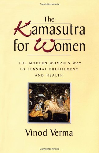 Stock image for The Kamasutra for Women: The Modern Woman's Way to Sensual Fulfillment and Health for sale by Half Price Books Inc.