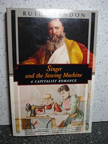 9781568361468: Singer and the Sewing Machine: A Capitalist Romance
