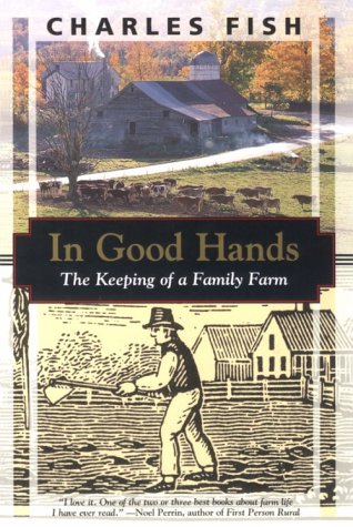 Stock image for In Good Hands: The Keeping of a Family Farm (Kodansha Globe) for sale by Ergodebooks