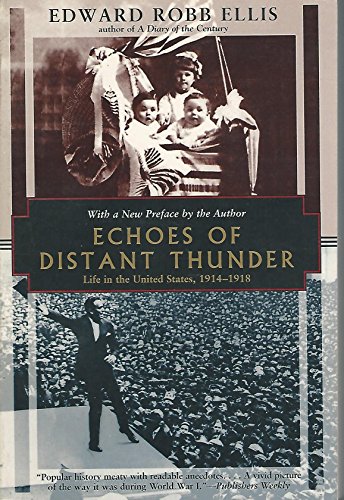 Beispielbild fr Echoes of Distant Thunder: Life in the United States, 1914-1918 (Kodansha Globe) zum Verkauf von Ergodebooks