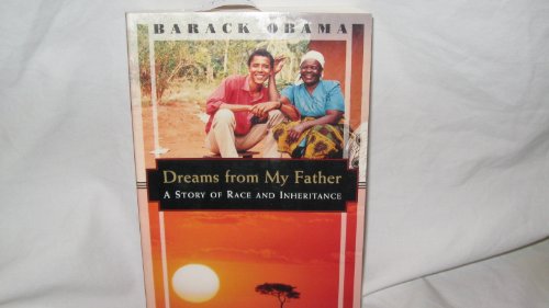 Dreams From My Father; A Story Of Race and Inheritance - Obama, Barack