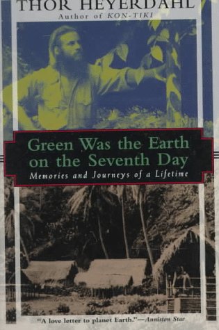 Imagen de archivo de Green Was the Earth on the Seventh Day: Memories and Journeys of a Lifetime a la venta por ThriftBooks-Atlanta