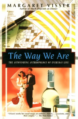 Beispielbild fr The Way We Are: The Astonishing Anthropology of Everyday Life (Kodansha Globe) zum Verkauf von SecondSale