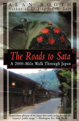 Stock image for The Roads to Sata : A 2000-Mile Walk Through Japan for sale by Better World Books