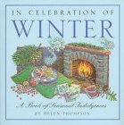 Stock image for In Celebration of Winter: A Book of Seasonal Indulgences for sale by SecondSale
