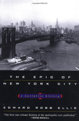 Beispielbild fr The Epic of New York City: A Narrative History zum Verkauf von medimops