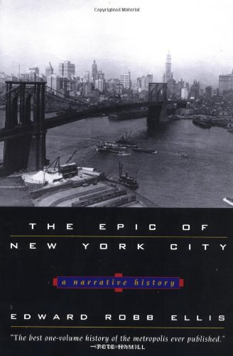 Stock image for The Epic of New York City : A Narrative History for sale by Better World Books