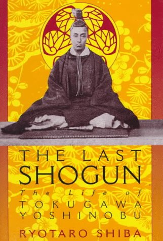 Imagen de archivo de The Last Shogun: The Life of Tokugawa Yoshinobu a la venta por HPB Inc.