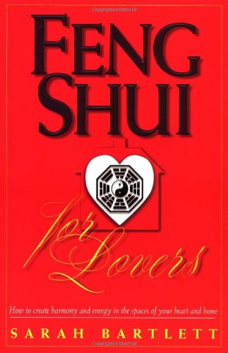 Beispielbild fr Feng Shui for Lovers: How to Create Harmony and Energy in the Spaces of Your Heart and Home zum Verkauf von Wonder Book