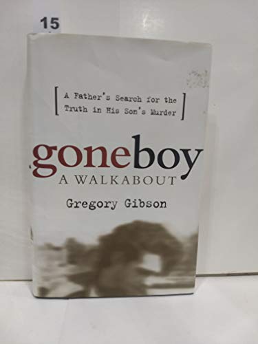 Beispielbild fr Gone Boy: a Walkabout - 1st Edition/1st Printing zum Verkauf von Books Tell You Why  -  ABAA/ILAB