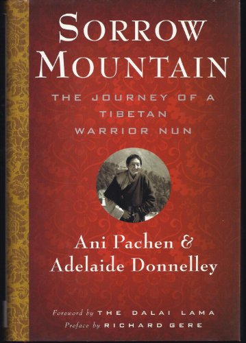 Imagen de archivo de Sorrow Mountain: The Journey of a Tibetan Warrior Nun a la venta por ThriftBooks-Dallas