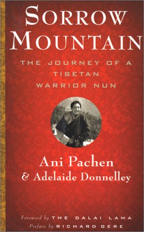 Stock image for Sorrow Mountain: The Journey of a Tibetan Warrior Nun for sale by Wonder Book