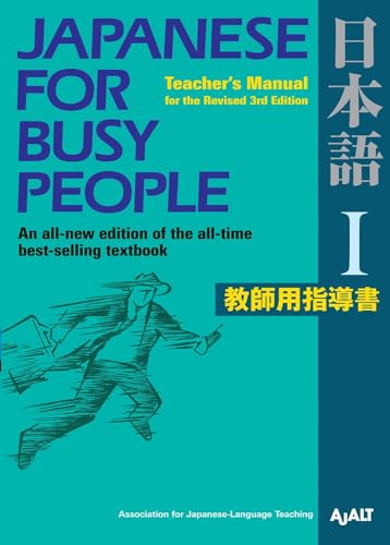 

Japanese for Busy People 1: Teacher's Manual for the Revised 3rd Edition: 4