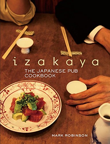 9781568364322: Izakaya: The Japanese Pub Cookbook