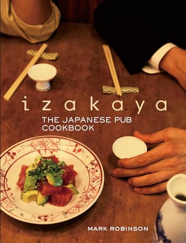 Stock image for Izakaya: The Japanese Pub Cookbook for sale by Ergodebooks