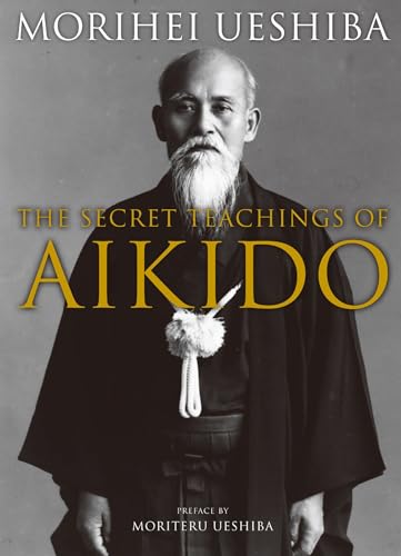 Stock image for The Secret Teachings of Aikido for sale by Tin Can Mailman, Arcata