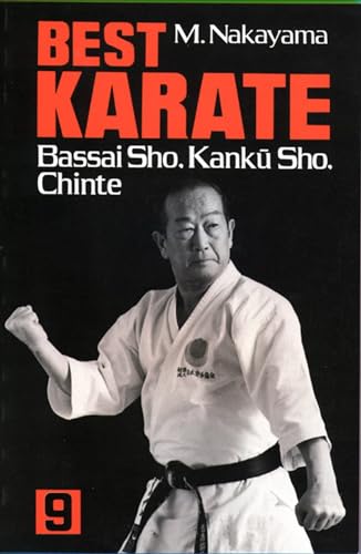 Imagen de archivo de Best Karate, Vol.9: Bassai Sho, Kanku, Sho, Chinte Format: Paperback a la venta por INDOO