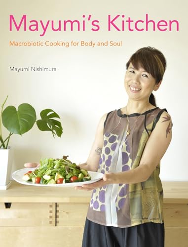9781568364810: Mayumi's Kitchen: Macrobiotic Cooking for Body and Soul