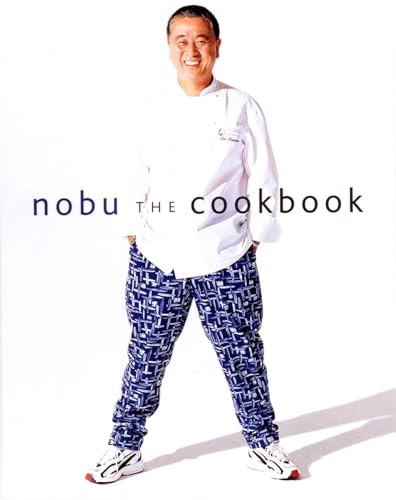 Nobu: The Cookbook (9781568364896) by Matsuhisa, Nobuyuki