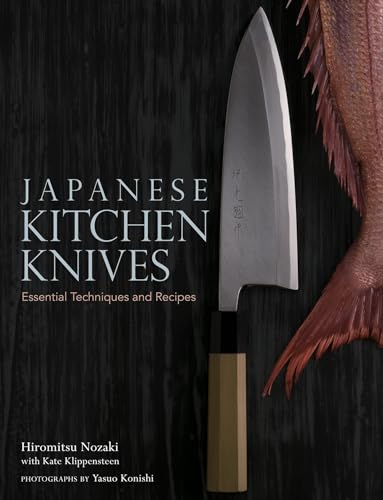 9781568364902: Japanese Kitchen Knives: Essential Techniques and Recipes