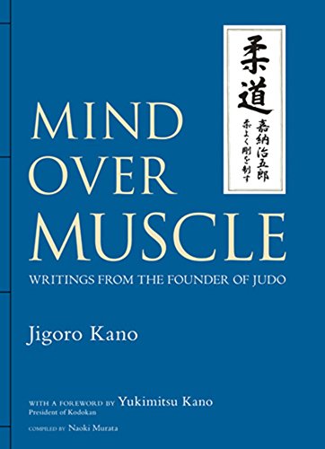 Stock image for Mind Over Muscle: Writings from the Founder of Judo for sale by -OnTimeBooks-