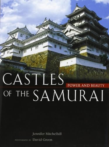 9781568365121: Castles of the Samurai: Power and Beauty