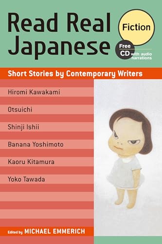 Read Real Japanese Fiction: Short Stories by Contemporary Writers1 free CD included (9781568365299) by Emmerich, Michael