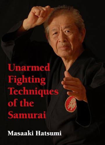 Imagen de archivo de Unarmed Fighting Techniques of the Samurai a la venta por Goodwill of Colorado