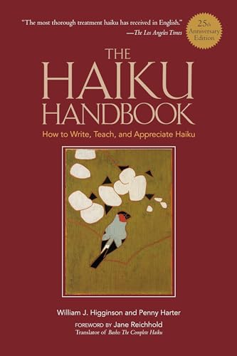 Imagen de archivo de The Haiku Handbook #25th Anniversary Edition: How to Write, Teach, and Appreciate Haiku a la venta por Irish Booksellers