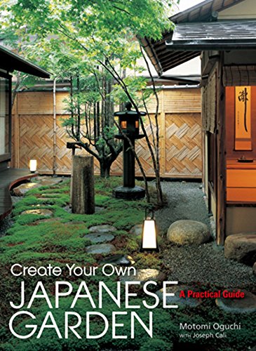 Beispielbild fr Create Your Own Japanese Garden : A Practical Guide zum Verkauf von Better World Books