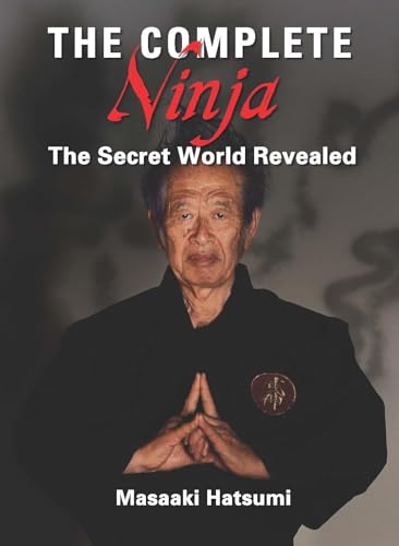 9781568365473: The Complete Ninja: The Secret World Revealed