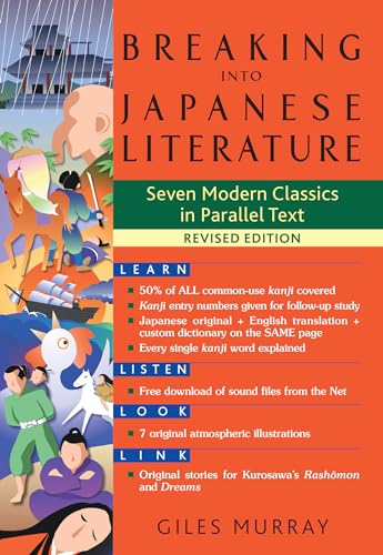 9781568365893: Breaking into Japanese Literature: Seven Modern Classics in Parallel Text [Lingua Inglese]: Seven Modern Classics in Parallel Text - Revised Edition