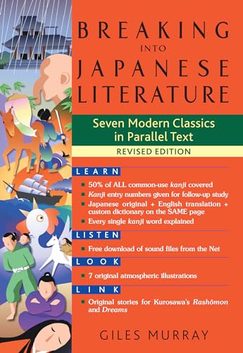 Stock image for Breaking into Japanese Literature: Seven Modern Classics in Parallel Text - Revised Edition for sale by GF Books, Inc.