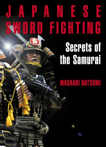 Beispielbild fr Japanese Sword Fighting: Secrets of the Samurai zum Verkauf von Monster Bookshop